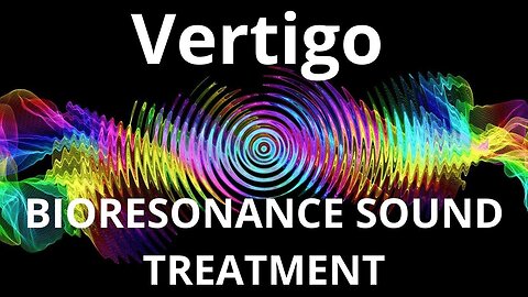 Vertigo _ Bioresonance therapy session_ Sounds of Nature