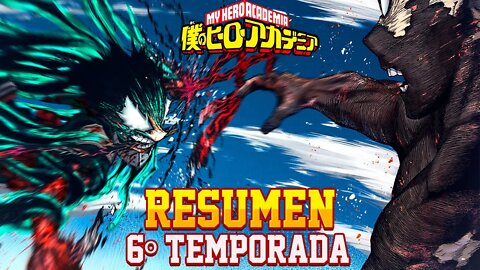 RESUMEN 6 TEMPORADA DE BOKU NO HERO !!GUERRA DE LA LIBERACIÓN PARANORMAL!!