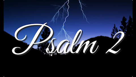 Psalm 2 | Music & Ambience