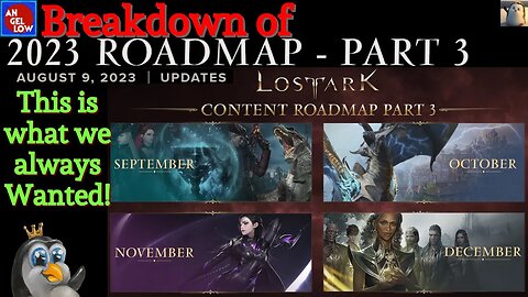 Breakdown of the Lost Ark 2023 Roadmap - Part 3! This is what we always wanted AGS/Smilegate!