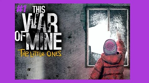 This War of Mine: The Little Ones (Part 1) | BRUNO!!