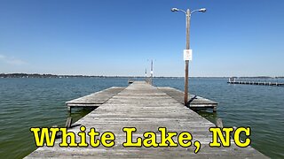 I'm visiting every town in NC - White Lake, North Carolina