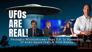 UFOs Are Real! Pentagon Whistleblower Says U.S. In Possession Of Alien Space Craft & Pilot Bodies