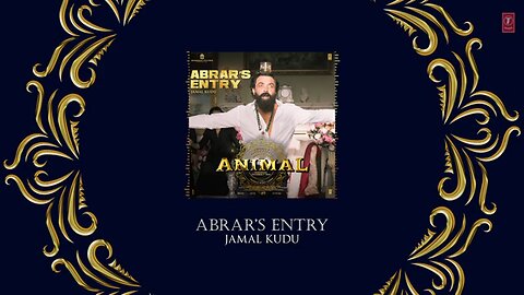 ANIMAL- ABRAR’S ENTRY SONG - JAMAL KUDU - BOBBY DEOL - SANDEEP VANGA - BHUSHAN KUMAR #trending #song