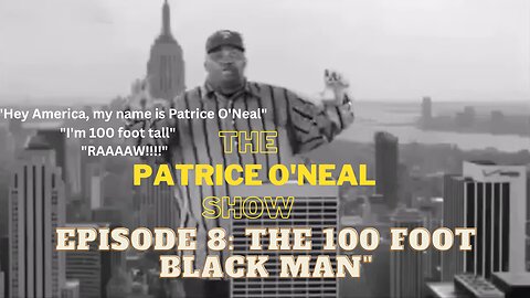 The Patrice O'Neal Show Episode 8: "I'm not a crazy guy, just a giant ni**a..."