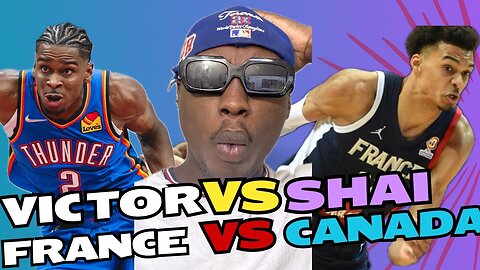 France Victor Wembanyama VS Canada Shai gilgeous-alexander Olympic showcase reaction