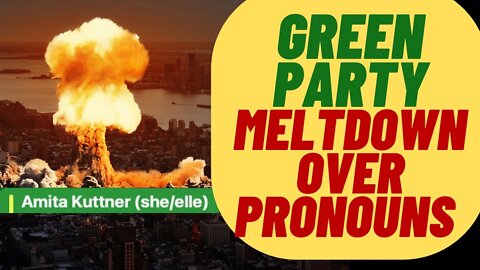 WOKE MELTDOWN Over Green Party Misgendering