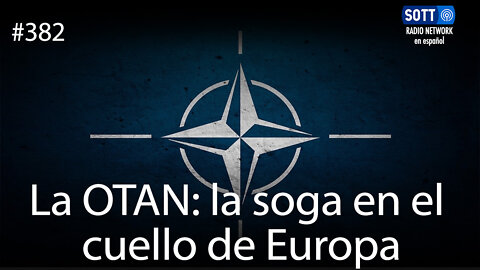 La OTAN: la soga en el cuello de Europa