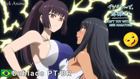 Nagatoro com ciumes da presidente, a EX do Senpai! | ljiranaide, Nagatora-san [ 🇧🇷 Dublado PT-BR ]