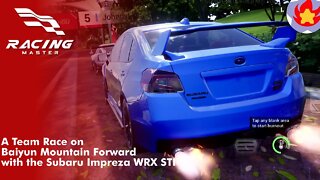 A Team Race on Baiyun Mountain Forward with the Subaru Impreza WRX STI | Racing Master