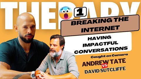 Andrew Tate and the Therapist discuss the idea of breaking the internet