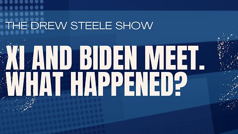 Xi And Biden Meet. What Happened?