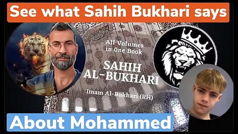 see What sahih al bukhari says about Mohammed ? ExMuslim Ahmad