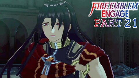 The Dancer of The Hunted Ruins | Fire Emblem Engage | Part 21