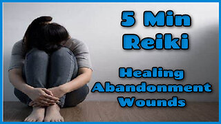 Reiki For Abandonment Wounds l 5 Minute Session l Healing Hands Series