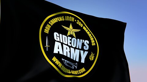GIDEONS ARMY FRIDAY 7/5/24 @ 930 AM EST