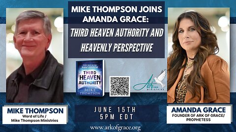 Mike Thompson joins Amanda Grace: Third Heaven Authority and Heavenly Perspective
