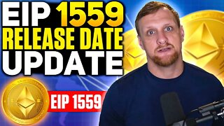 Ethereum EIP 1559 Release Date Update