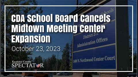 BREAKING: CDA School Board cancels Midtown Meeting Center expansion project