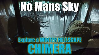 No Mans Sky I CHIMERA I Explore a Winter Hell Scape Planet