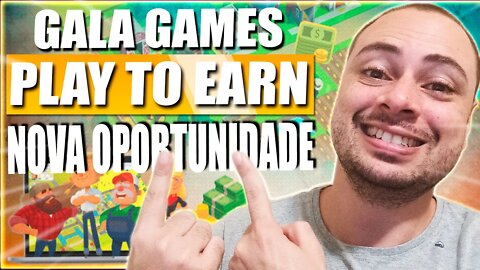 GALA GAMES NOVAS OPORTUNIDADES PARA LUCRAR - PLAY TO EARN