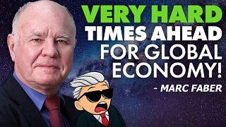 'Very Hard' Times Ahead for Global Economy! 🚨 - Marc Faber