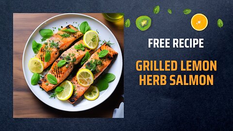 Free Grilled Lemon Herb Salmon Recipe 🍋🌿🐟+ Healing Frequency🎵