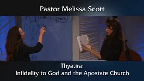 Revelation 2:18-29 Thyatira: Infidelity to God and the Apostate Church - Eschatology #29