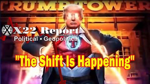 X22 Report - Prepare Yourself For The Next 7 Months,[DS] Will Push Everything,The Shift Is Happening