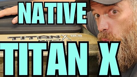 The New Era of Fishing Kayak | The Native Titan X