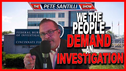 Pete Santilli Has Three Demands for the FBI Over the New Evidence That the FBI Rigged the Election