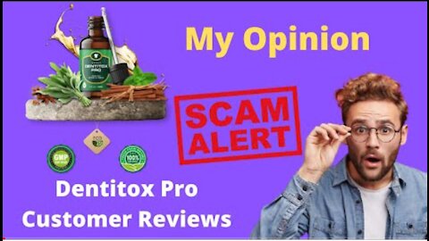 Dentitox Pro Customer Review 2021 myself Review Scam Alart 😱
