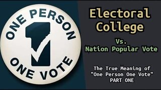 Electoral College & The National Popular Vote Movement (Part One)