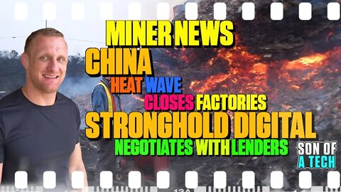Miner News: China Heat Wave | Stronghold Digital Negotiates - 177