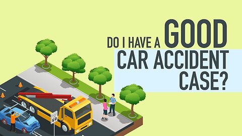 Do I Have A Good Car Accident Case? [Call 312-500-4500]