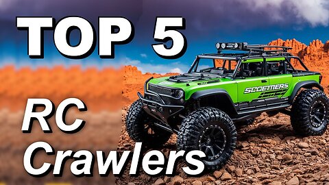 Top 5 Best Axial RC Crawlers of 2024: The Ultimate Off-Road Beasts