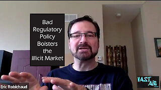 Bad Regulatory Policy Bolsters the Illicit Market