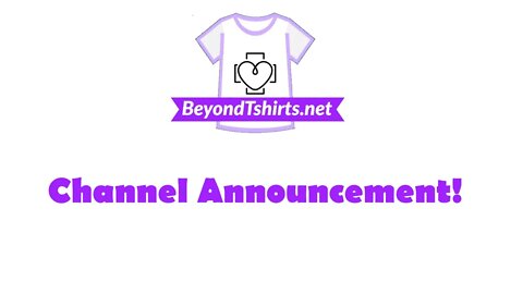 BeyondTshirts.net Channel Announcement