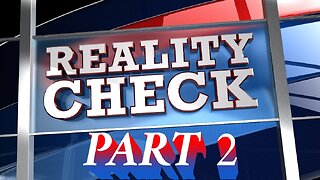 Reality Check Part 2 (EP:38)