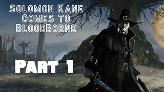 Solomon Kane Comes to Yharnam