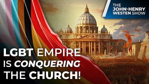 The LGBT Empire is CONQUERING the Church!