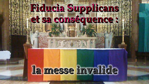 Fiducia Supplicans et sa conséquence : la messe invalide