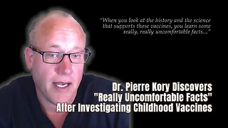Dr. Pierre Kory Discovers "Really Uncomfortable Facts" After Investigating Childhood Vaccines