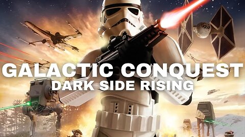 Star Wars Battlefront | GALACTIC CONQUEST | Dark Side Rising