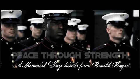 Reagan ~ Peace Through Strength ~ Memorial Day Tribute 2020