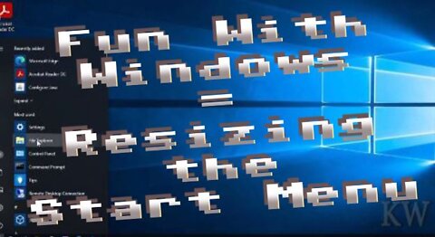 Fun With Windows - Resizing The Start Menu.