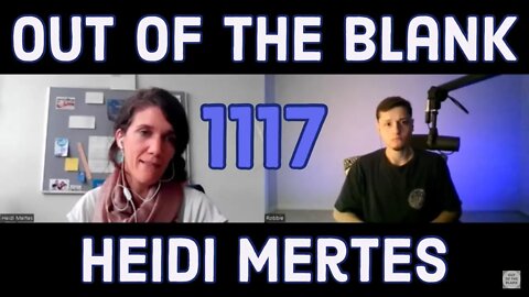 Out Of The Blank #1117 - Heidi Mertes