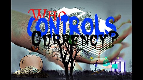 Who Controls Currency?