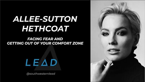 Allee-Sutton Hethcoat – facing fear and getting out of your comfort zone