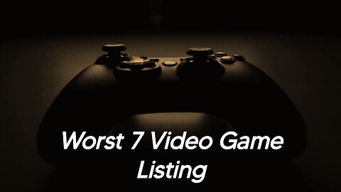 Personal Worst 7 Games